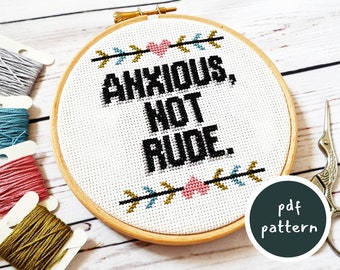 Anxious, Not Rude Easy Cross Stitch Pattern with Modern Border - A Fun and Positive Reminder to Practice Self-Care and Support Mental Health