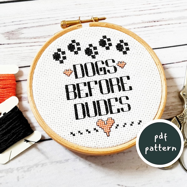 Dogs Before Dudes Cross Stitch Pattern with Cute Stitched Paw Prints and Hearts - Perfect Gift for Dog Lovers - Dog Cross Stitch Pattern