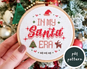 In My Santa Era Christmas Cross Stitch Pattern - Holiday DIY Embroidery - Festive Craft for Beginners - Cute Xmas Motifs - Handmade Gift