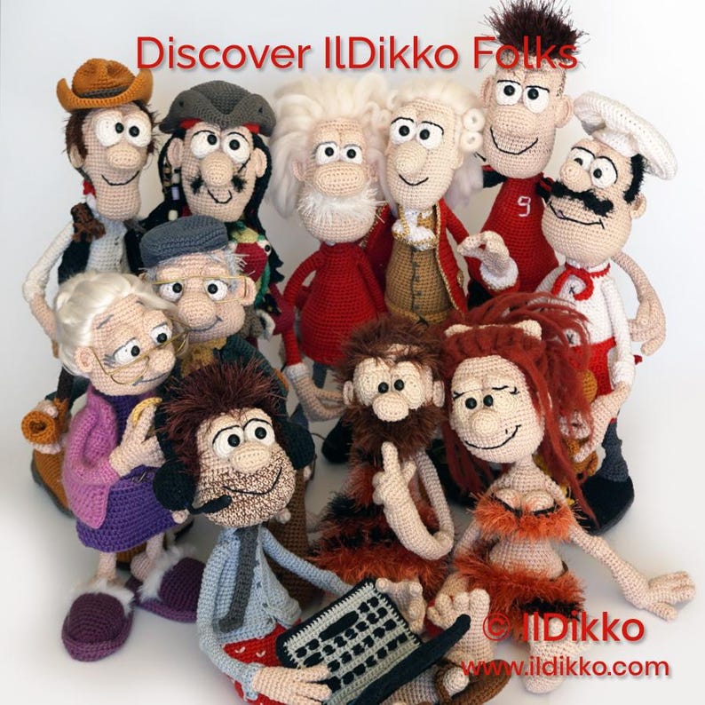 May include: A collection of eleven crocheted dolls featuring various characters, including a cowboy, a pirate, a chef, and a person with a laptop. The text "Discover IlDikko Folks" and "IlDikko www.ildikko.com" is printed on the image.