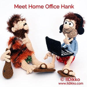 May include: Two crocheted figures, one dressed as a caveperson with a brown club and the other as an office worker with a laptop and headphones. The text 'Meet Home Office Hank' appears at the top, with '&copy; IlDikko www.ildikko.com' at the bottom.