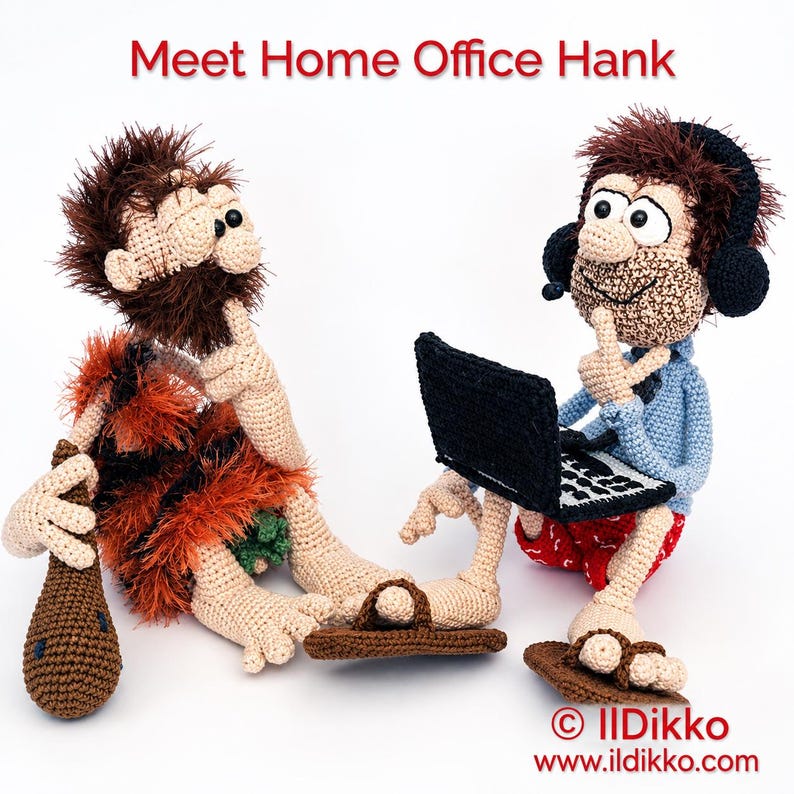 May include: Two crocheted figures, one dressed as a caveperson with a brown club and the other as an office worker with a laptop and headphones. The text 'Meet Home Office Hank' appears at the top, with '&copy; IlDikko www.ildikko.com' at the bottom.