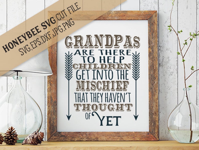 Download Grandpas Are There To Help Children Get Into Mischief svg ...