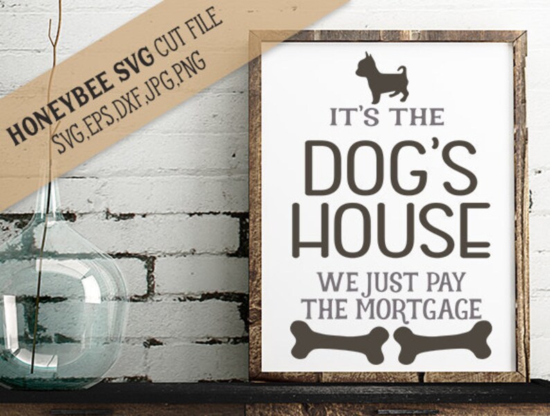 Download It's the Dog's House cut file svg eps dxf jpg png for | Etsy