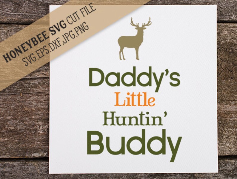 Download Daddy's Little Huntin Buddy svg Hunting svg Daddys buddy ...