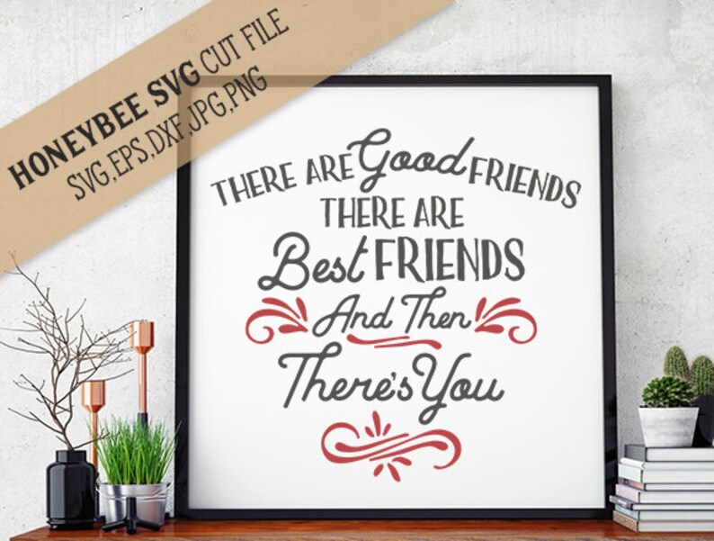 Download There are Good Friends then there's You svg eps dxf jpg | Etsy