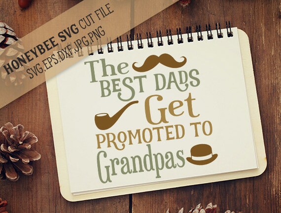 Download Best Dad's Get Promoted to Grandpa svg Fathers Day svg | Etsy