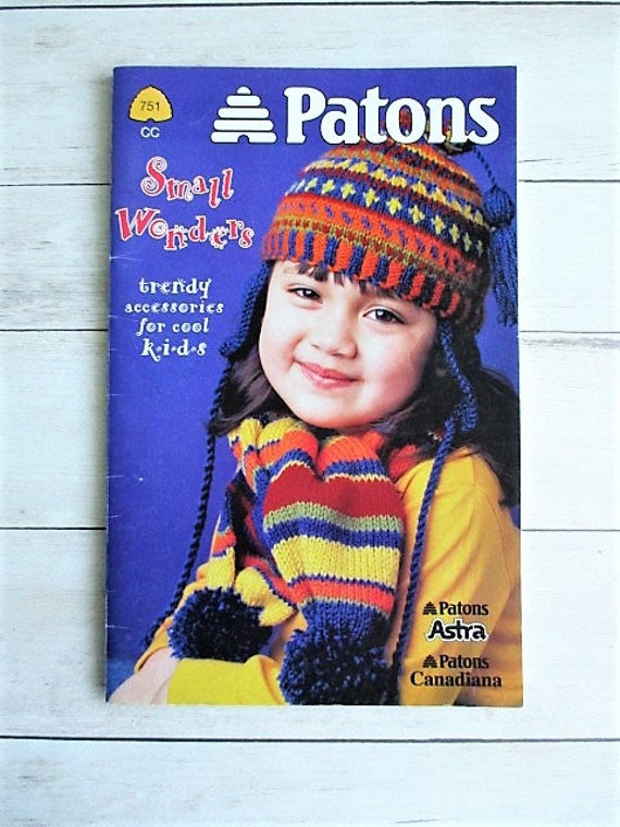 Knitting Patterns For Kids Hats Scarves Mittens Gloves Patons 751 Small Wonders Trendy Accessories For Cool Kids 1997 Booklet