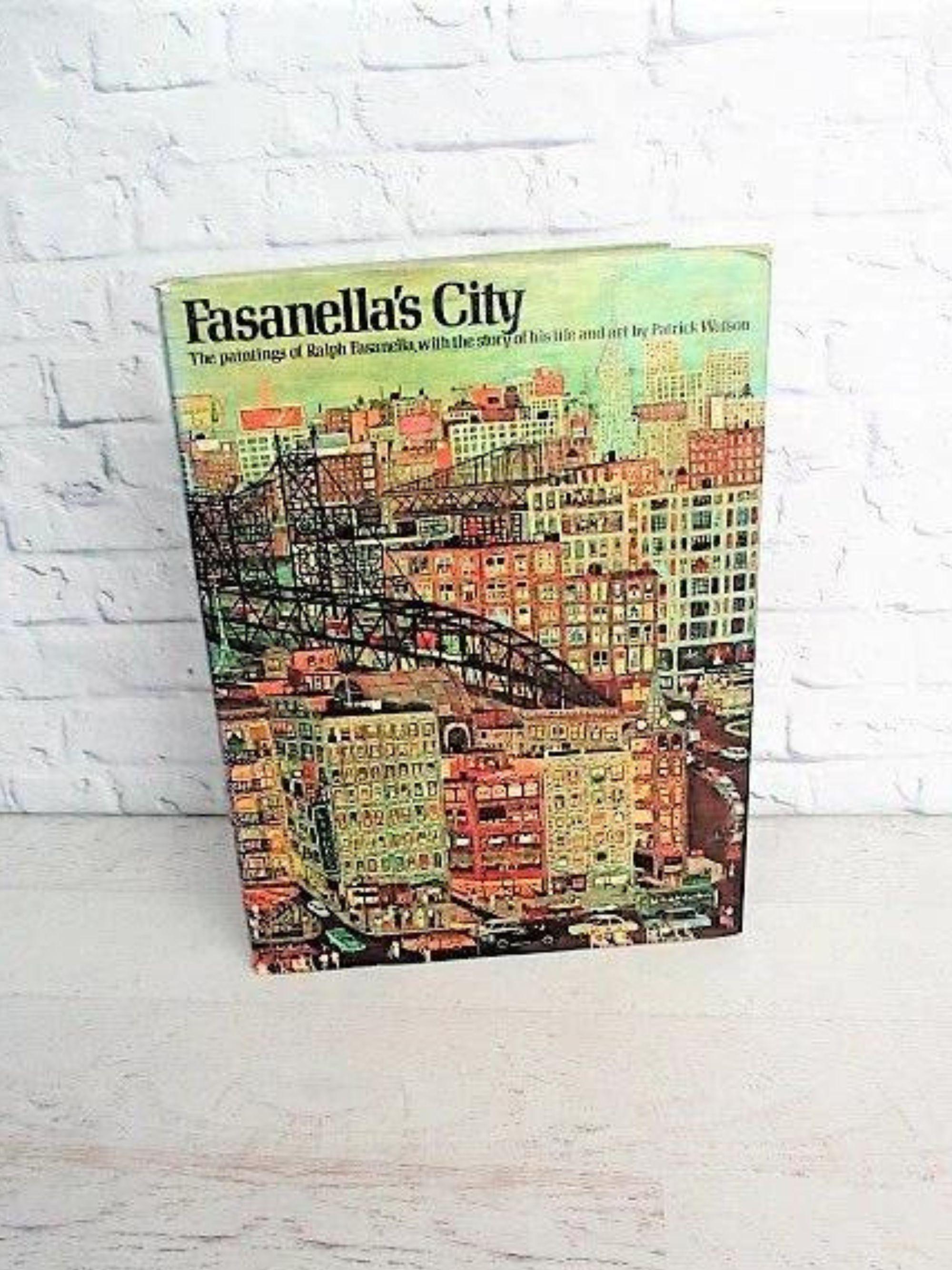 Fasanella's City: The painting of Ralph Fasanella with the