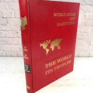 The Illustrated Library of the World and Its People - World Atlas and Gazetteer - 1966 Vintage Hard Cover Reference Book