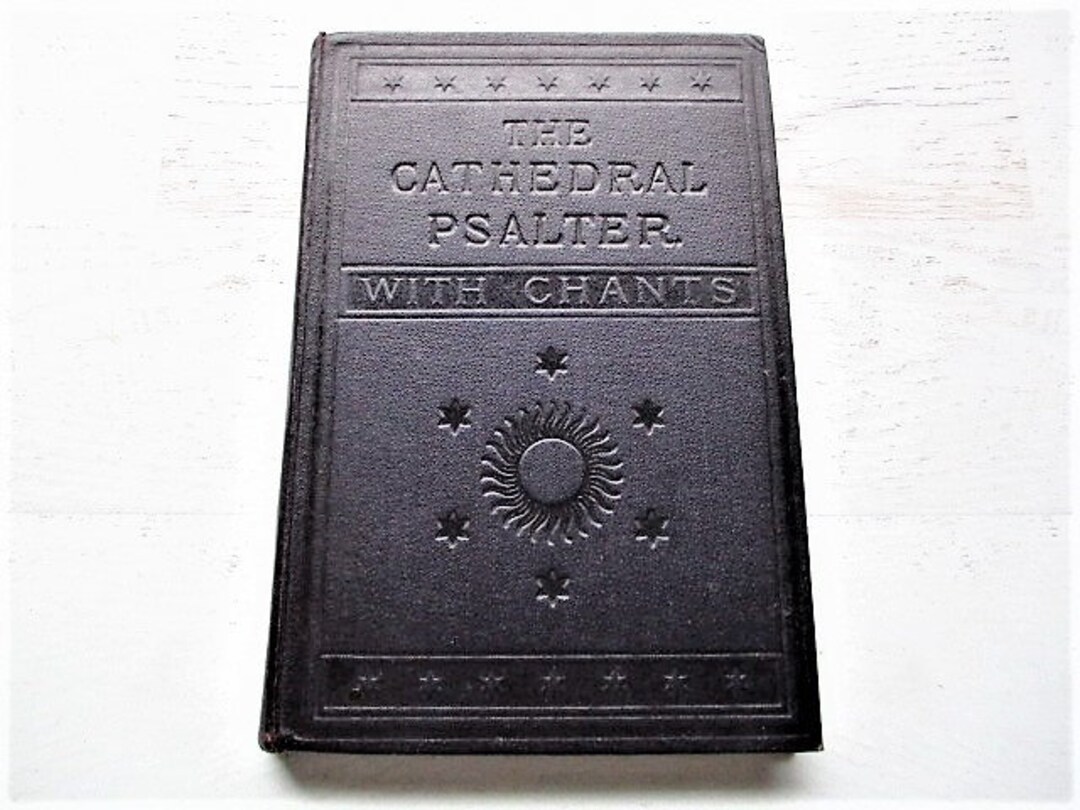 The Cathedral Psalter With Chants the Psalms of David Together With the