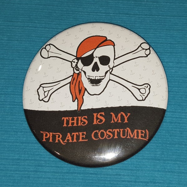 Disney Cruise Pirate Night - "This IS my Pirate Costume!" - Celebration Button - Celebration Pin - Skull & Crossbones