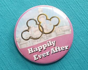 Happily Ever After - Disney Cruise - Disney World - Disneyland - Celebration Button - Celebration Pin - Door Magnet