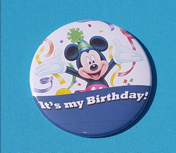Disney Birthday Disney Cruise Disney World Disneyland Celebration Button Celebration Pin Magnet Mickey It s my Birthday