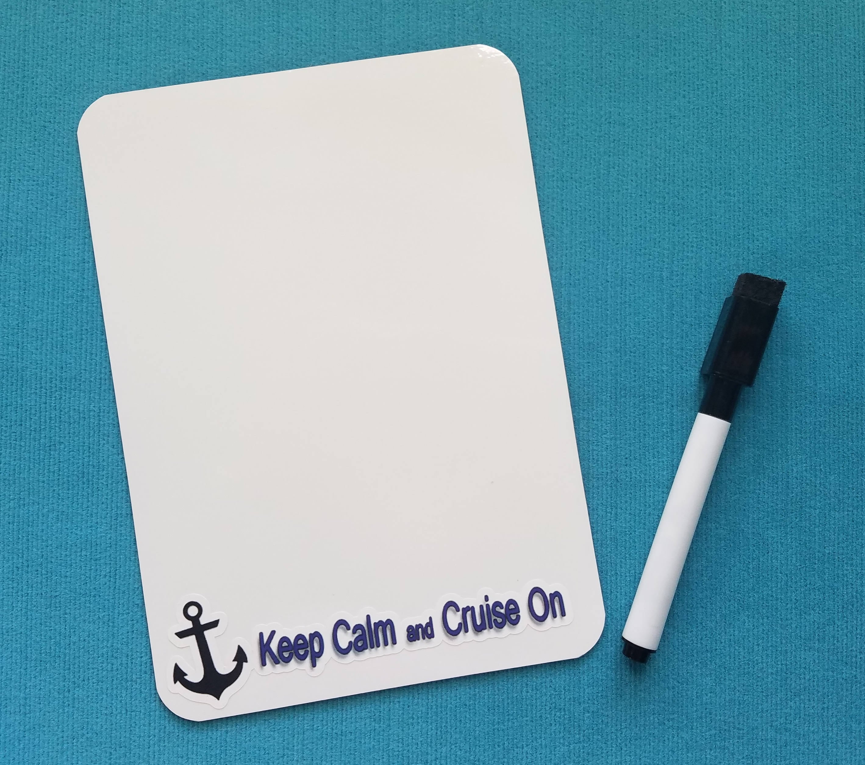 Cruise Door Sized Memo Board - White Board - 5" x 7" Dry Erase Board - Keep Calm and Cruise On - Door Magnet Note Center - Cruise Gift