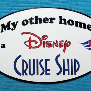 Disney Cruise Fan Car Magnet or Sticker - &quot;My other home is a Disney Cruise Ship&quot;