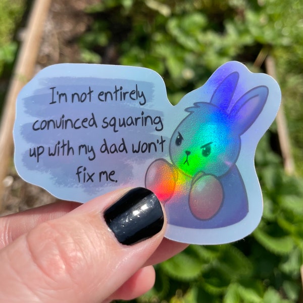 Fight my dad angry bunny, water resistant sticker for water bottles, laptops, and sticker journaling for millennials with childhood trauma