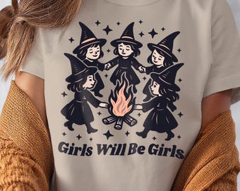 Girls Will Be Girls Shirt Funny Vintage Style Halloween Witch Tee Gift for Girly Spooky Season Lover