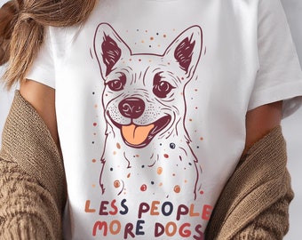 Less People More Dogs Shirt Funny Quote T-Shirt for Dog Lovers Quirky Graphic Tee Gift for Pet Owners