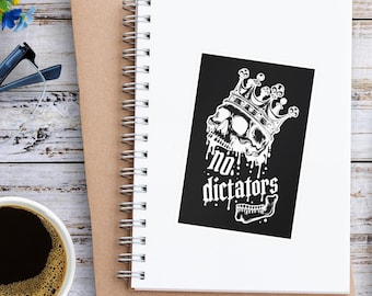 No Dictators Sticker | Anti Authoritarian Skull Crown Decal Political Leftist Pro Democracy Activism Vinyl Sticker