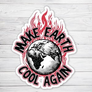 Make Earth Cool Again Sticker Funny Climate Change Activist Environmental Awareness Decal Protect Our Planet Notebook Sticker