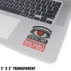 Make Orwell Fiction Again Sticker Anti-Authoritarian Vintage Dystopian Decal Orwellian 1984 Anti-Fascist Political Propaganda Sticker image 9