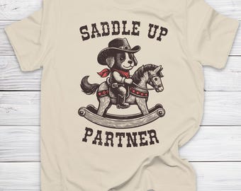 Saddle Up Partner Cowboy Hunde Shirt Lustiges entzückendes Land Outlaw Western Tee Geschenk für Hunde- und Pferdeliebhaber
