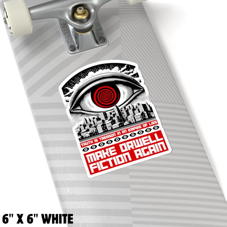 Make Orwell Fiction Again Sticker Anti-Authoritarian Vintage Dystopian Decal Orwellian 1984 Anti-Fascist Political Propaganda Sticker image 3