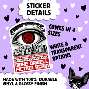 Make Orwell Fiction Again Sticker Anti-Authoritarian Vintage Dystopian Decal Orwellian 1984 Anti-Fascist Political Propaganda Sticker image 2