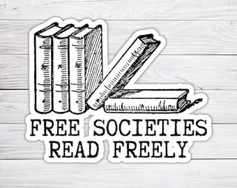 Free Speech Sticker Vintage Book Lover Decal Free Societies Read Freely Political Quote Gift for Free Speech Advocate and Bookworm