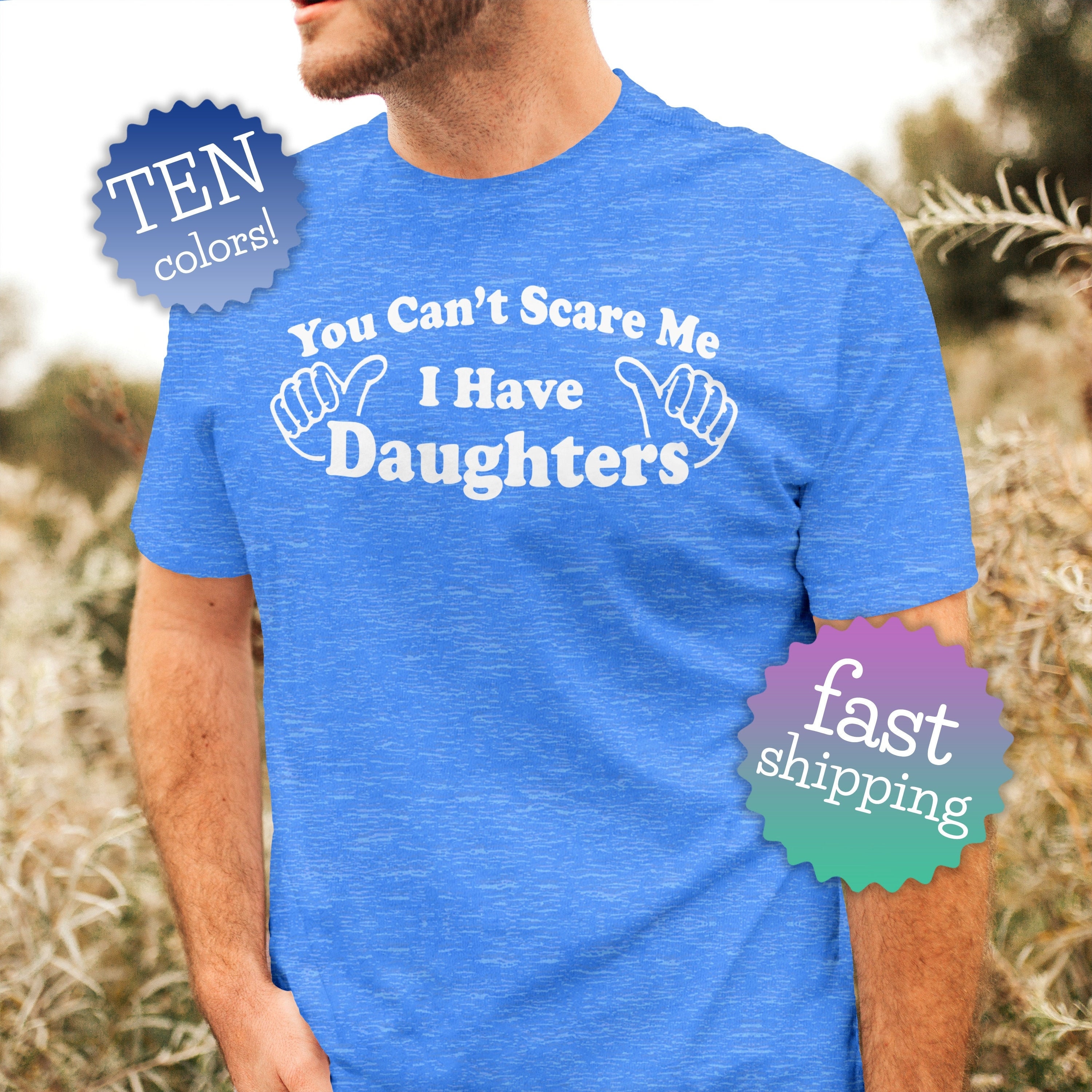 You Can T Scare Me I Have Daughters Fathers Day Gift For Etsy