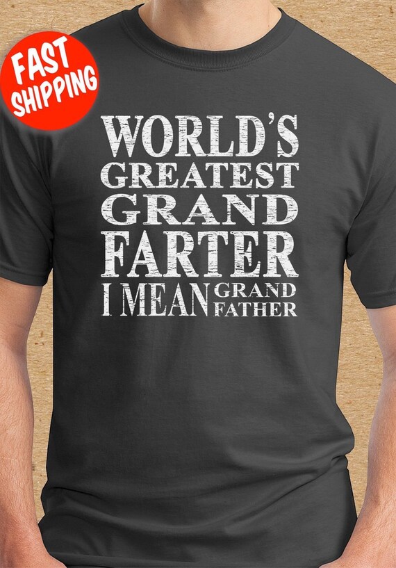 World's Greatest Grandfarter I Mean Grandfather Shirt. Etsy