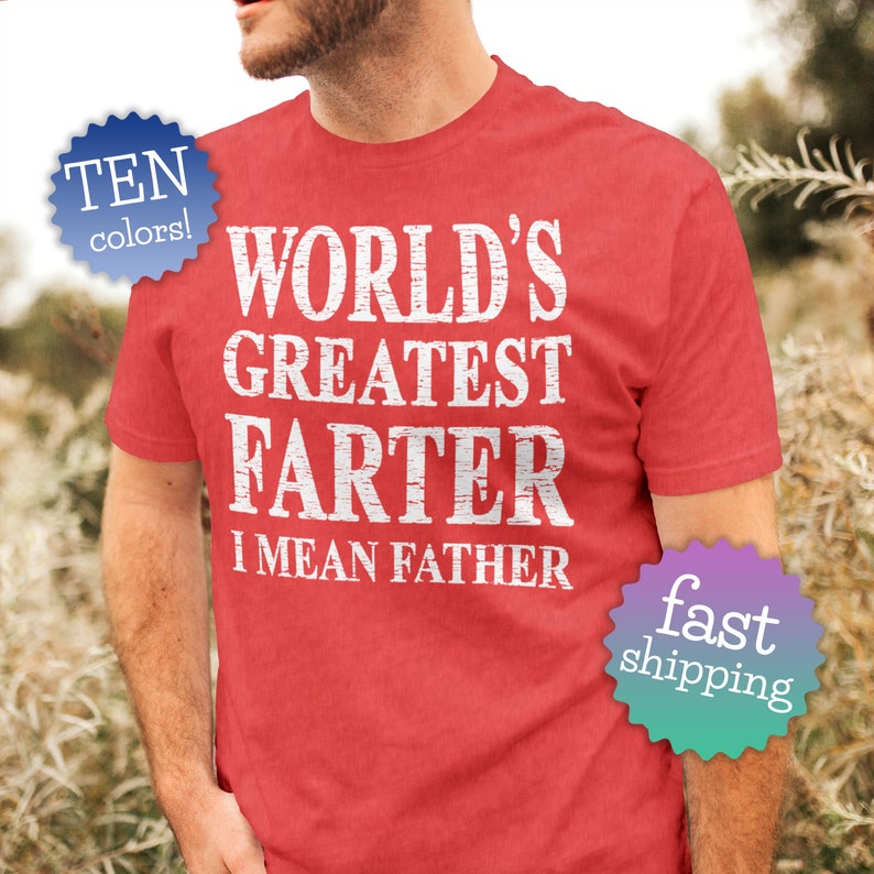 World's Greatest Farter I Mean Father T Shirt. Funny Cabin Red