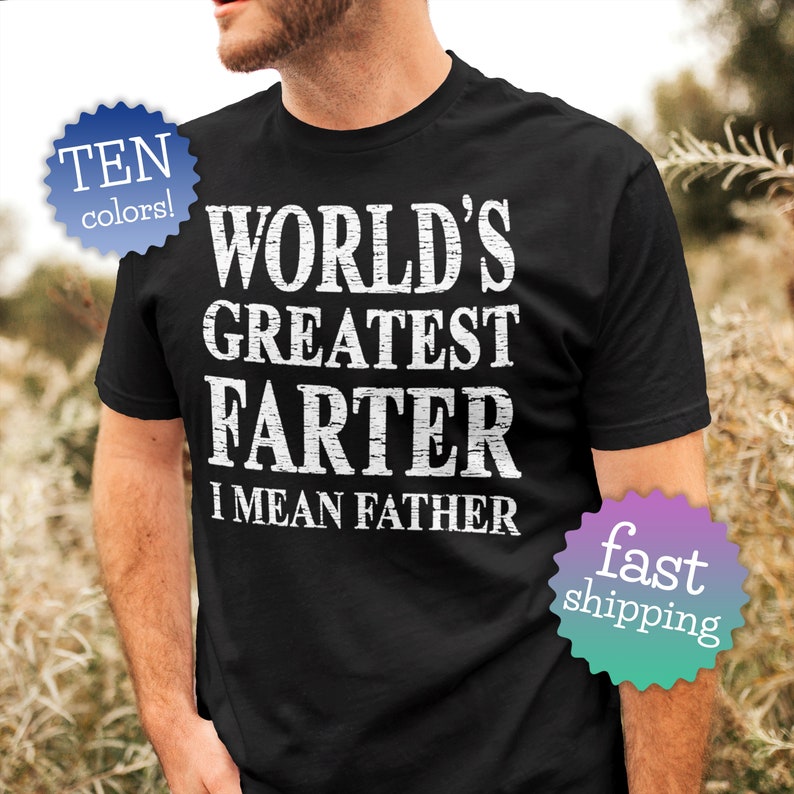 World's Greatest Farter I Mean Father T Shirt. Funny Dark Harbor Black