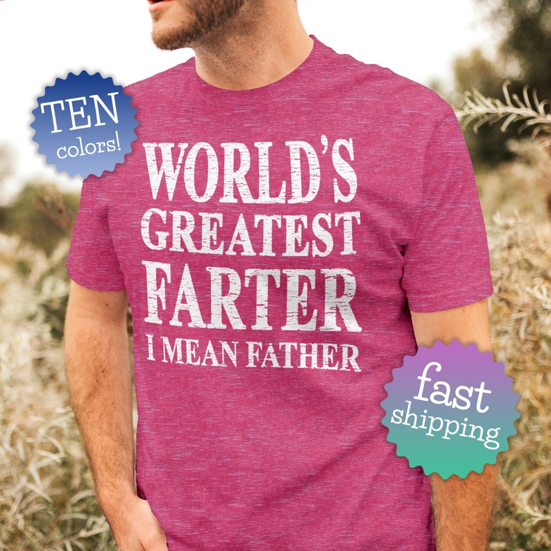 World's Greatest Farter I Mean Father T Shirt. Funny Raspberry