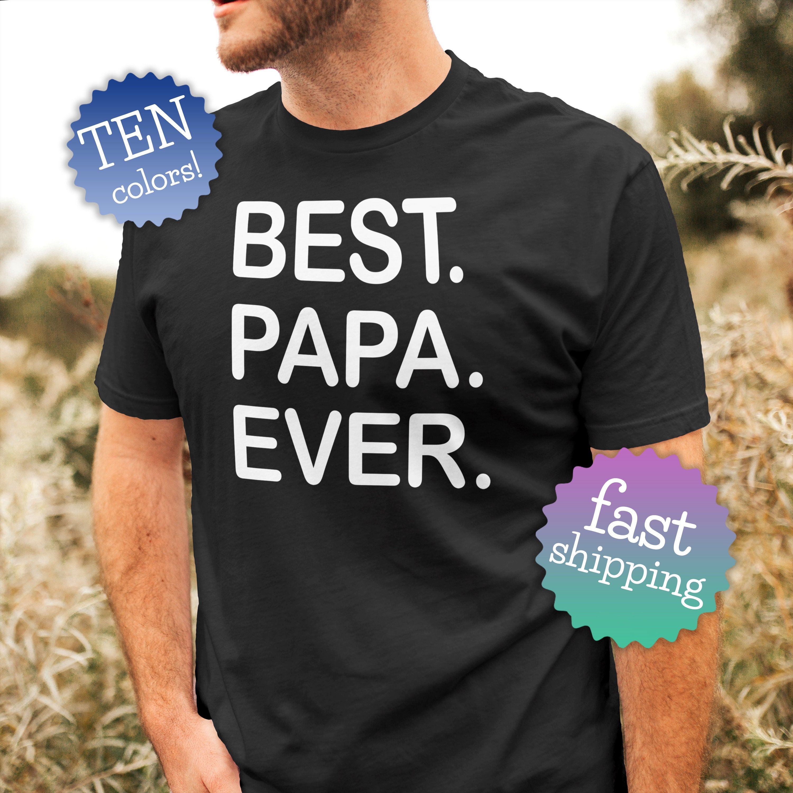 Best Papa Ever T Shirt Father's Day 