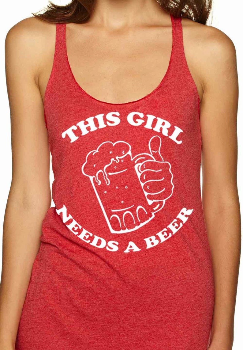 This Girl Needs A Beer Funny Womens Tank Top Racerback Cute St Etsy