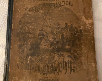 Antique 1867 Common School Geography Book by D M Warren last revised edition Philadelphia Cowperthwait and co Civil War