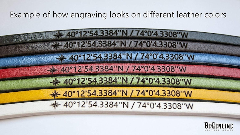 May include: A close-up of seven leather strips in different colors, each with the same engraved text: "40&deg;12'54.3384"N / 74&deg;0'4.3308"W". The text is in a black font and is centered on each strip. The leather strips are arranged in a row from top to bottom, with the darkest color at the top and the lightest color at the bottom. The colors are: dark brown, brown, blue, red, green, yellow, and white.