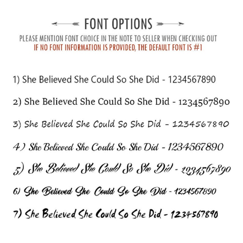 以下が含まれることがあります： FONT OPTIONSと題された黒いテキストチャートには、7つの異なるフォントスタイルが表示されています。各行には「She Believed She Could So She Did」というフレーズと数字の1234567890が記載されています。注文時にフォントを選択するよう指示が書かれています。