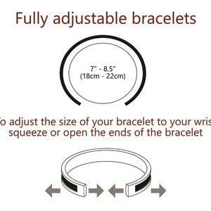May include: An illustration showing how to adjust a bracelet. The text reads "Fully adjustable bracelets." The bracelet size is 7" - 8.5" (18cm - 22cm). The text also says to squeeze or open the ends of the bracelet to adjust the size.