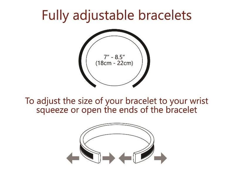May include: An illustration showing how to adjust a bracelet. The text reads "Fully adjustable bracelets." The bracelet size is 7" - 8.5" (18cm - 22cm). The text also says to squeeze or open the ends of the bracelet to adjust the size.
