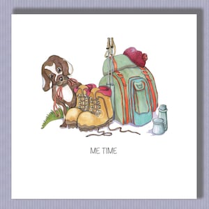 PK039 Carte pour promeneurs de chiens... C'est du temps pour moi !... Pour les promeneurs de chiens passionnés ou les promeneurs sur les collines ! Design par Paula
