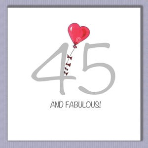 Carte de 45e anniversaire PK094 ! Merveilleuse carte spéciale pour tous ceux qui sont fabuleux à 45 ans ! Faites leur journée ! Design par Paula