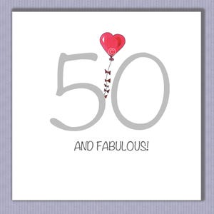 Carte 50e anniversaire PK090. Merveilleuse carte spéciale à envoyer à tous ceux qui sont fabuleux à 50 ans !! Faites leur journée ! Design par Paula