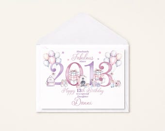 2013 13th Birthday Card for her, 13, Thirteen, Teenager, 13th card for Daughter, Granddaughter, Niece, Friend, Sister,