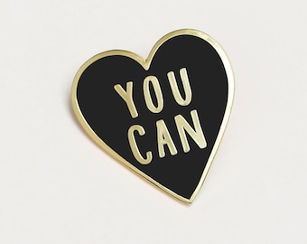 You Can Enamel Pin - Motivational Enamel Pin - Enamel Lapel Pin - Fun Enamel Pin - Enamel pins - gift for her - Fashion enamel pin - ENP131