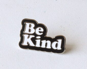 Be Kind Typography Enamel Pin - Be Kind - Black and White Enamel Pin - ENP134