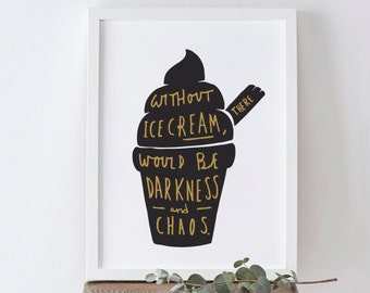 Ice Cream Print A4 - ice cream wall art - kitchen food print - ice cream poster - food poster - ice cream quote
