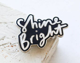 Shine Bright Enamel Pin - Sparkle Enamel Pin - Enamel Lapel Pin - Fun Enamel Pin - Enamel pins - gift for her - Fashion enamel pin - ENP38